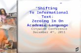 “Shifting” To Informational Text: Zeroing In On Academic Language UFT Teacher Center Citywide Conference December 4 th, 2011.