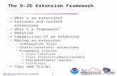 WFO-Advanced Extension Framework (original) 28 Apr 97 1 The D-2D Extension Framework What's an extension? Features and current extensions What’s a framework?