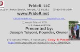 PrideR, LLC  1415 N. Rose Street, Tempe, AZ 85281  480-949-0894  CEO@PrideR.net Tsiyoni@cox.net  Joseph Tsiyoni, CEO U.S. Patent 8167074.