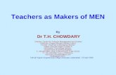Teachers as Makers of MEN By Dr T.H. CHOWDARY Director: Center for Telecom Management and Studies Chairman: Pragna Bharati (intellect India ) Former: Chairman.