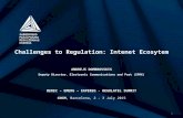 Challenges to Regulation: Intenet Ecosytem ANDREJS DOMBROVSKIS Deputy Director, Electronic Communications and Post (SPRK) BEREC – EMERG – EAPEREG - REGULATEL.