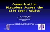Communication Disorders Across the Life Span: Adults Communication Disorders Across the Life Span: Adults J.B. Orange, PhD Associate Professor JBOrange@uwo.ca.