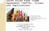 South Asian Free Trade Agreement (SAFTA): Issues and Implications Cost of Economic Non Cooperation to Consumers in South Asia COENCOSA Project Review Meeting.