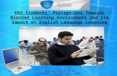 KKU Students' Perceptions Towards Blended Learning Environment and its Impact on English Language Learning 25/11/1436Teaching English in KSA: Reality and.