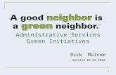 1 Administrative Services Green Initiatives Dick Malcom Updated 09.05.2008.
