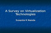 A Survey on Virtualization Technologies Susanta K Nanda.