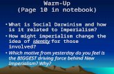 Warm-Up (Page 10 in notebook) What is Social Darwinism and how is it related to Imperialism? How might imperialism change the idea of identity for those.