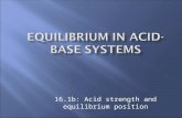 16.1b: Acid strength and equilibrium position.  Strong acids  ionize completely, strong electrolyte  reacts completely with water to form H 3 O +