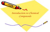 Introduction to Chemical Compounds. What is a chemical compound? A compound is a substance that is made of two or more elements that are chemically bonded.