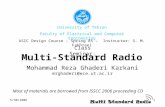 5/30/20061 Multi-Standard Radio Mohammad Reza Ghaderi Karkani mrghaderi@ece.ut.ac.ir Most of materials are borrowed from ISSCC 2006 proceeding CD Class.