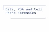 Data, PDA and Cell Phone Forensics. 2 Introduction It is important to understand how the technology works in order to properly gather evidence from the.