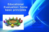Educational Evaluation: Some basic principles Evaluation and Testing in Language Education Session 2 Dr Kia Karavas.