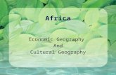 Africa Economic Geography And Cultural Geography.