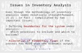 Issues in Inventory Analysis Even though the methodology of inventory analysis seems relatively straightforward, it is – in fact – complicated by two important.