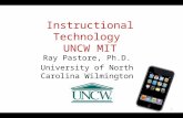 Instructional Technology UNCW MIT Ray Pastore, Ph.D. University of North Carolina Wilmington 1.