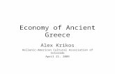 Economy of Ancient Greece Alex Krikos Hellenic-American Cultural Association of Colorado April 21, 2005.