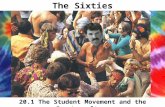 The Sixties 20.1 The Student Movement and the Counterculture.