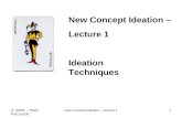 New Concept Ideation - Lecture 11 New Concept Ideation – Lecture 1 Ideation Techniques © 2009 ~ Mark Polczynski.
