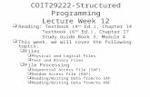 COIT29222-Structured Programming Lecture Week 12  Reading: Textbook (4 th Ed.), Chapter 14 Textbook (6 th Ed.), Chapter 17 Study Guide Book 3, Module.