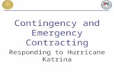 Contingency and Emergency Contracting Responding to Hurricane Katrina.