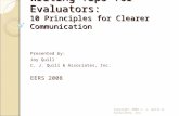 Writing Tips for Evaluators: 10 Principles for Clearer Communication Presented by: Joy Quill C. J. Quill & Associates, Inc. EERS 2008 Copyright 2008 C.