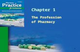 © Paradigm Publishing, Inc. 1 Chapter 1 The Profession of Pharmacy.