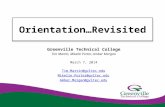 Orientation…RevisitedOrientation…Revisited Greenville Technical College Tim Martin, Mikelle Porter, Amber Morgan March 7, 2014 Tim.Martin@gvltec.edu Mikelle.Porter@gvltec.edu.