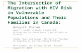 The Intersection of Migration with HIV Risk in Vulnerable Populations and Their Families in Canada: Wangari Tharao Women’s Health in Women’s Hands CHC