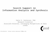 Search Support in Information Analysis and Synthesis Emily S. Patterson, PhD Research Scientist Associate Director, Converging Perspectives on Data (CPoD)