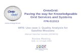FP6-511513 OntoGrid: Paving the way for Knowledgeable Grid Services and Systems  WP8: Use case 1: Quality Analysis for Satellite Missions.