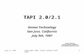 July 9, 1997Copyright 1997, Grant Schenck Software1 TAPI 2.0/2.1 Genoa Technology San Jose, California July 9th, 1997 Grant Schenck, Grant Schenck Software.
