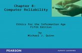 Ethics for the Information Age Fifth Edition by Michael J. Quinn Chapter 8: Computer Reliability.