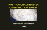 POST-NATURAL DISASTER CONSTRUCTION SAFETY UNIVERSITY OF FLORIDA 2008.
