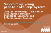 Supporting young people into employment Jessica Stubbings - Education Development Manager Standards Learning and Effectiveness Service jessica.stubbings@eastsussex.gov.uk.