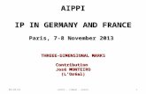 AIPPI IP IN GERMANY AND FRANCE Paris, 7-8 November 2013 THREEE-DIMENSIONAL MARKS Contribution José MONTEIRO (L’Oréal) 9/8/20151AIPPI - FORUM - PARIS.