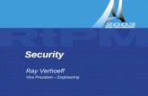 Security Ray Verhoeff Vice President – Engineering.
