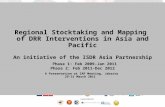 Regional Stocktaking and Mapping of DRR Interventions in Asia and Pacific An initiative of the ISDR Asia Partnership Phase 1: Feb 2009-Jan 2011 Phase 2: