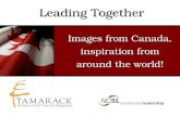 Leading Together Images from Canada, inspiration from around the world!