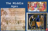 The Middle Ages The beginning…Early Middle Ages Decline of Roman Empire Rise of Northern Europe New forms of government Heavy “Romanization” (religion,