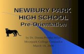 NEWBURY PARK HIGH SCHOOL Pre-Orientation by Dr. Donna Proske Allyn Moorpark College Counselor March 14, 2006.