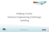 Making Tracks Schools Engineering Challenge briefing.