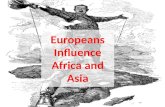 Europeans Influence Africa and Asia. Turbulent Centuries in Africa “It is said that the first time they saw sails…they believed they were great seabirds.