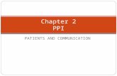 PATIENTS AND COMMUNICATION Chapter 2 PPI. COMMUNICATION.