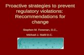Proactive strategies to prevent regulatory violations: Recommendations for change Stephen M. Foreman, D.C., Michael J. Stahl D.C.
