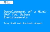 Development of a Mini-UAV for Urban Environments Tony Dodd and Beniamin Apopei.