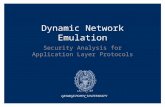 Dynamic Network Emulation Security Analysis for Application Layer Protocols.