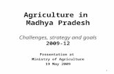 Agriculture in Madhya Pradesh Challenges, strategy and goals 2009-12 Presentation at Ministry of Agriculture 19 May 2009 1.