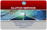 CLUTCH SERVICE Teknik Kendaraan Ringan Semester 3 th Class XI Kompetensi Kejuruan SK-KD 7 TH.