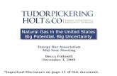 Becca Followill December 3, 2009 Natural Gas in the United States Big Potential, Big Uncertainty Natural Gas in the United States Big Potential, Big Uncertainty.