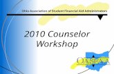 2010 Counselor Workshop. OASFAA Disclaimer ▼ The Ohio Association of Student Financial Aid Administrators (OASFAA) is a non-profit organization and provides.